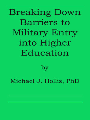 cover image of Breaking Down Barriers to Military Entry into Higher Education